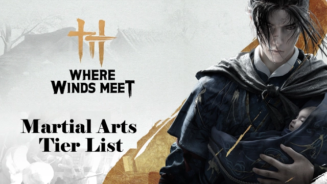 Where Winds Meet Martial Arts Tier List (WWM)