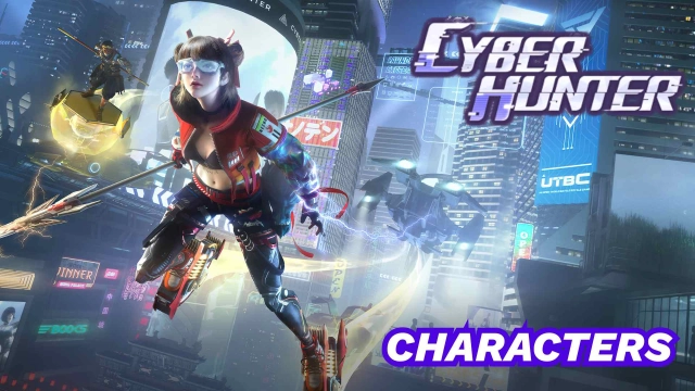 Cyber Hunter Characters - An Ultimate Guide for Newbies