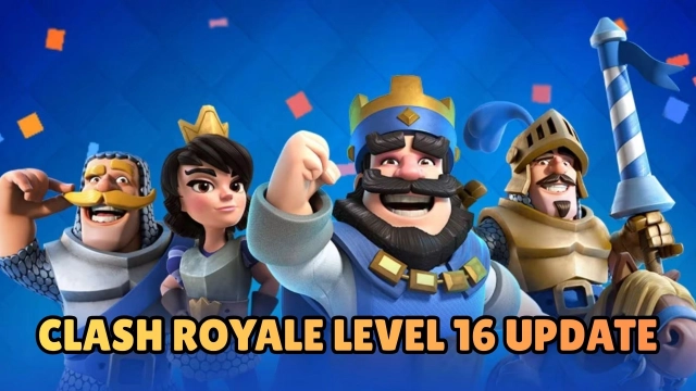 Clash Royale Level 16 Update – What to Save and How to Prepare Smart