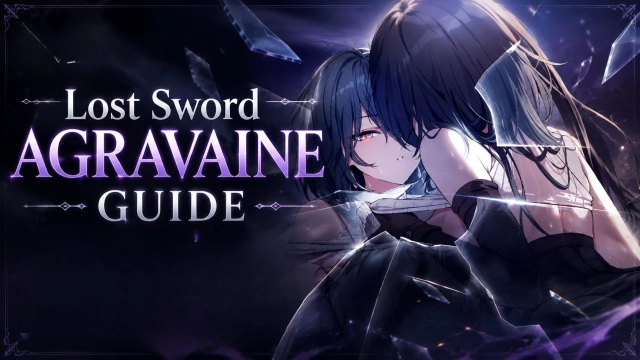 Lost Sword Agravaine Guide: Best Build, Team Comp, and Is She Worth Pulling?