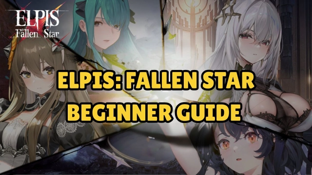 Elpis: Fallen Star Beginner Guide with Tips