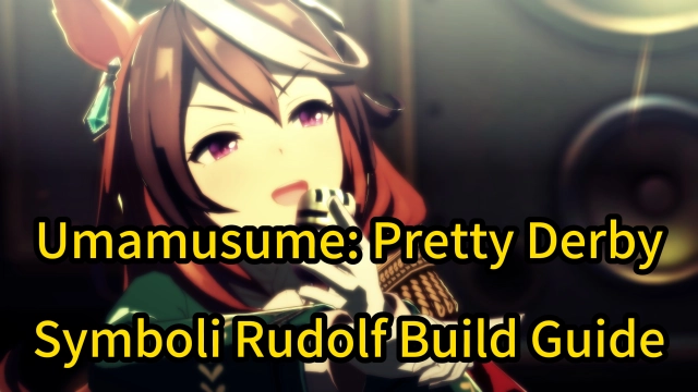 Umamusume: Pretty Derby Symboli Rudolf Build Guide