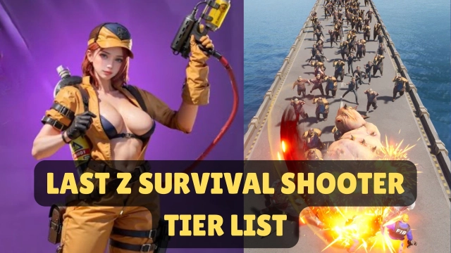 Last Z Survival Shooter Tier List for Best Heroes – September 2025