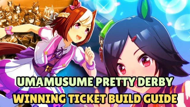 Umamusume Pretty Derby Winning Ticket Build Guide for Newbies