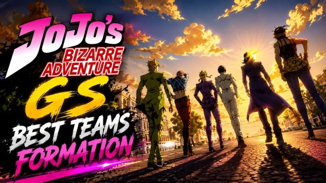 JoJo's Bizarre Adventure GS Best Teams Formation, RUSH and Synergy