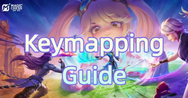 Magic Chess: Go Go Keymapping Guide