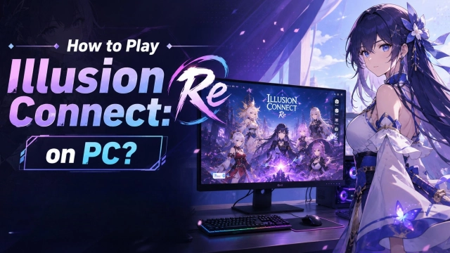 How to Play Illusion Connect: Re on PC?