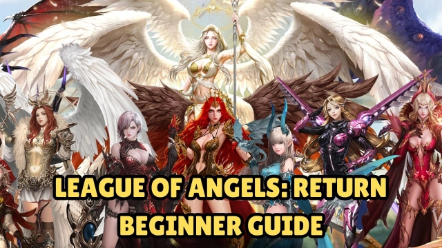 League of Angels: Return Beginner Guide - Useful Tips and Tricks