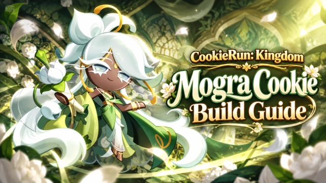 CookieRun: Kingdom Mogra Cookie Build Guide – Best Toppings, Teams & Skills