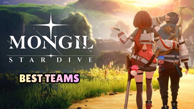 MONGIL:STAR DIVE Best Teams 2026: Top Team Comps & Team Building Guide