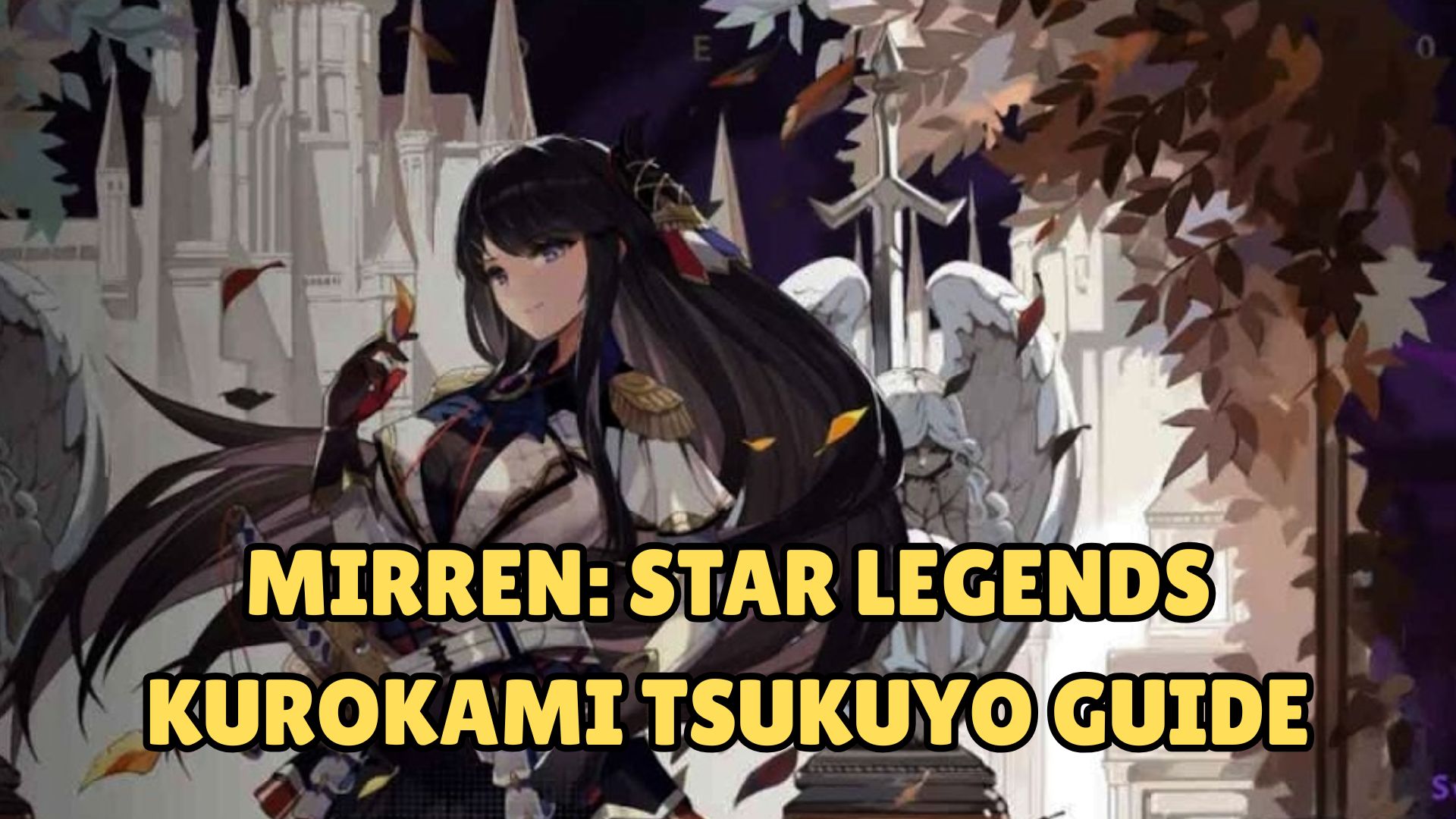 Mirren: Star Legends Kurokami Tsukuyo Guide – Ultimate Walkthrough Guide