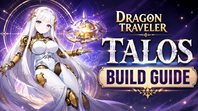 Dragon Traveler Talos Build 2026: Ultimate Bronze Goddess (Talos) Guide – Gear, Subclass, Teams, Skills & More