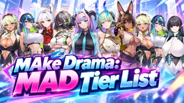 MAke Drama: MAD Tier List 2026: Best Characters Ranked