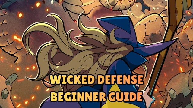 Wicked Defense Beginner Guide - Tips and Tricks