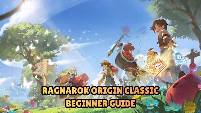 Ragnarok Origin Classic Beginner Guide and Tips - Quick Starter Guide