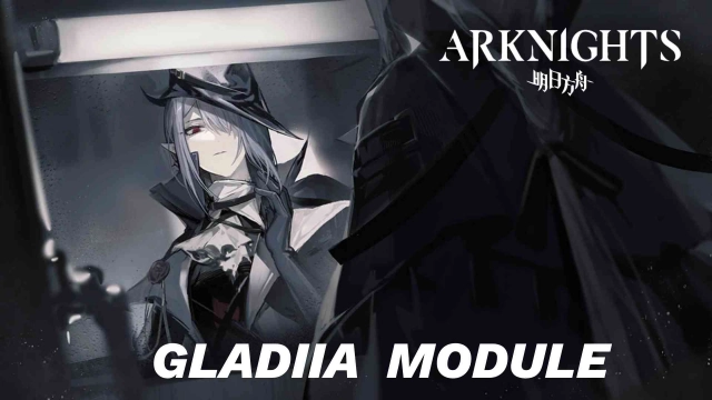Gladiia Module Arknights Guide (2025) – Best Module, Upgrade Priority & Build Tips