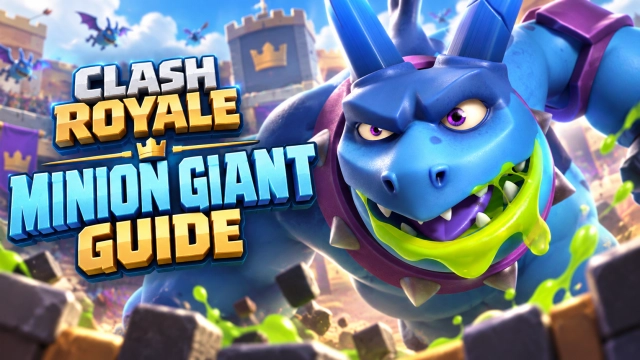 Clash Royale Minion Giant Guide: Ability, Elixir Cost & How to Get