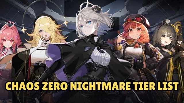 Chaos Zero Nightmare Tier List 2025 October: Best Characters to Build