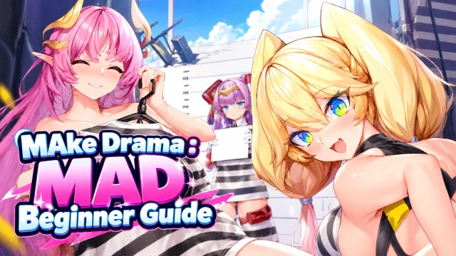 MAke Drama : MAD Beginner Guide and Tips: Best Characters, Early Progression and More