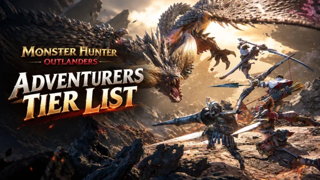 Monster Hunter Outlanders Adventurers Tier List: Best Characters Ranked