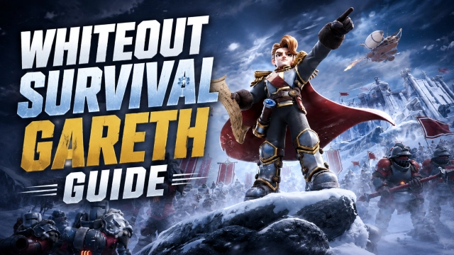 Whiteout Survival Gareth Guide: Skills, Best Uses & How to Unlock