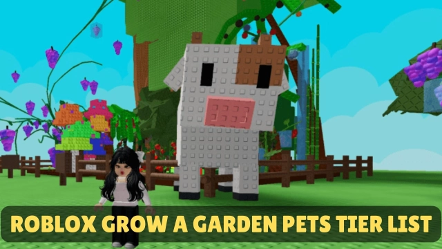 Roblox Grow a Garden Pets Tier List – Best Pets in 2025: August