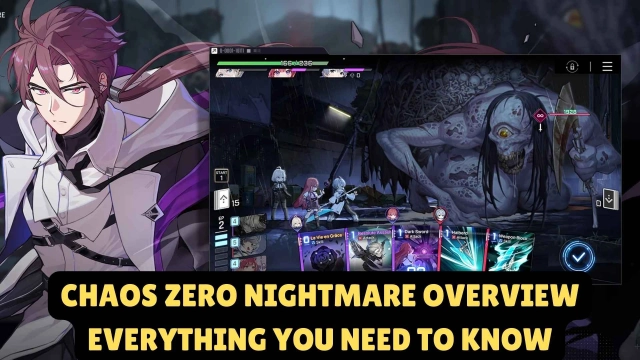 Chaos Zero Nightmare Overview Everything You Need to Know