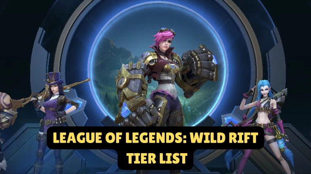 League of Legends: Wild Rift Tier List Patch 6.2b – August 2025