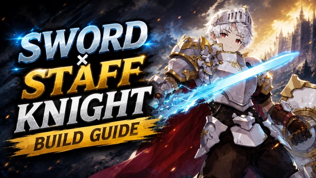 Sword × Staff Knight Build Guide - Best Skills, Stats and More