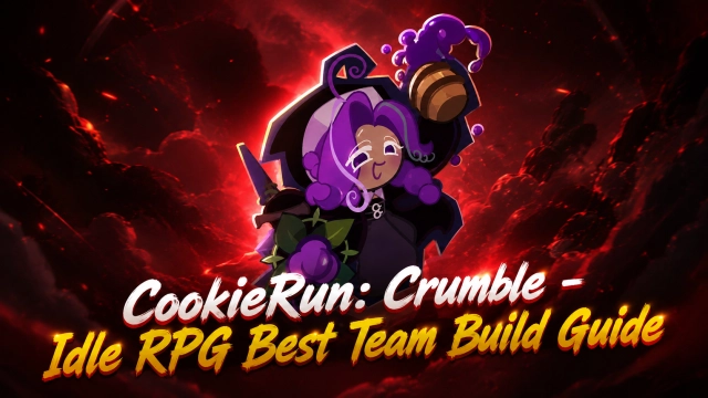 CookieRun: Crumble - Idle RPG Best Team Build Guide for Beginners