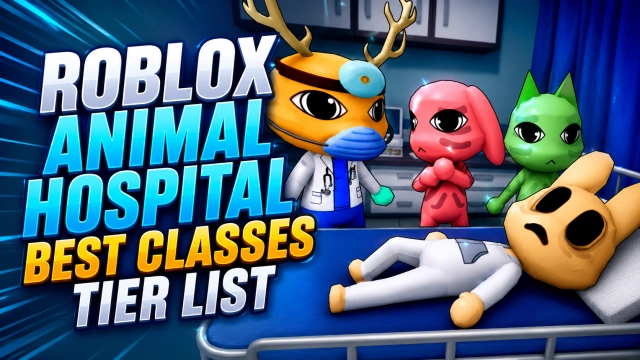 Roblox Animal Hospital Best Classes Tier List 2026: Top Classes Ranked