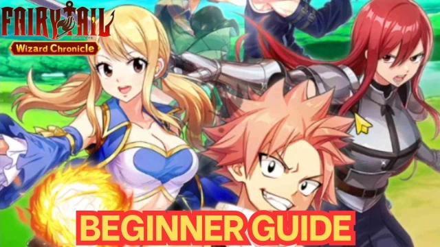 FAIRY TAIL Wizard Chronicle Beginner Guide with Tips