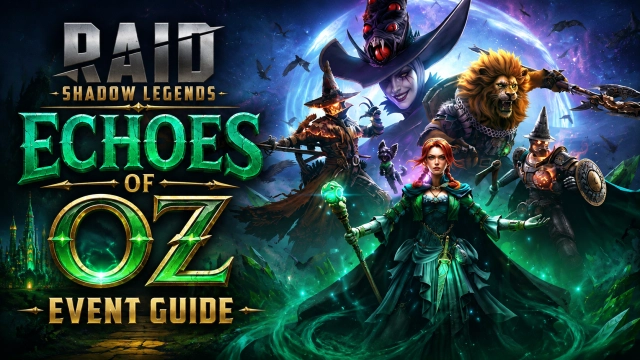 RAID Shadow Legends Echoes of Oz Event Guide: Dorothy Chase, Fusion and Rewards
