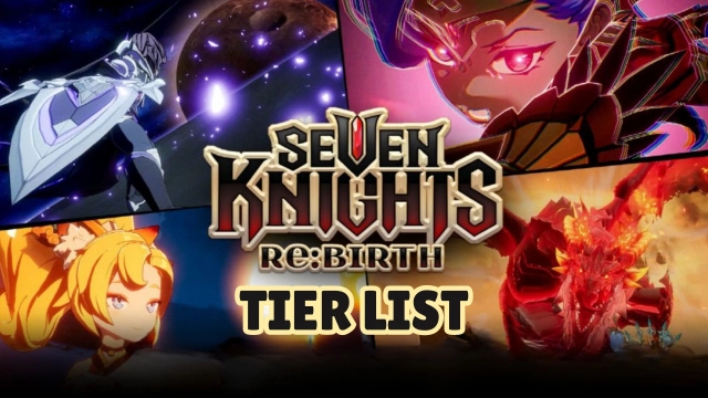 Seven Knights Re:BIRTH Tier List September 2025 – Best Heroes for PvE & PvP (Global Meta)