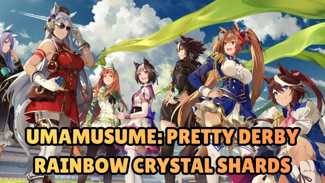 Umamusume: Pretty Derby Rainbow Crystal Shards – What are they and Everything You Need to Know