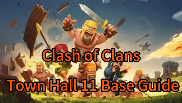 Clash of Clans Town Hall 11 Base Guide