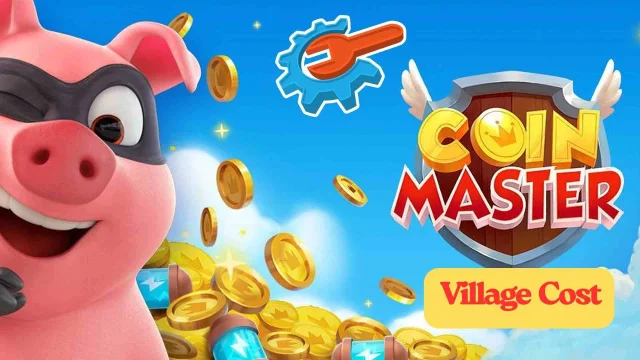 Coin Master Village Cost 2025 - Village List and Prices