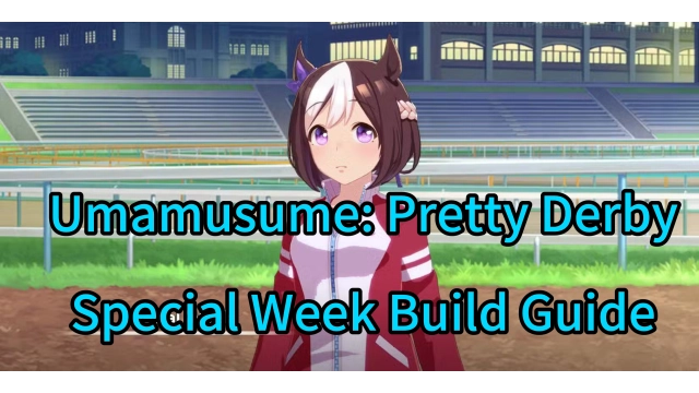 Umamusume: Pretty Derby Special Week Build