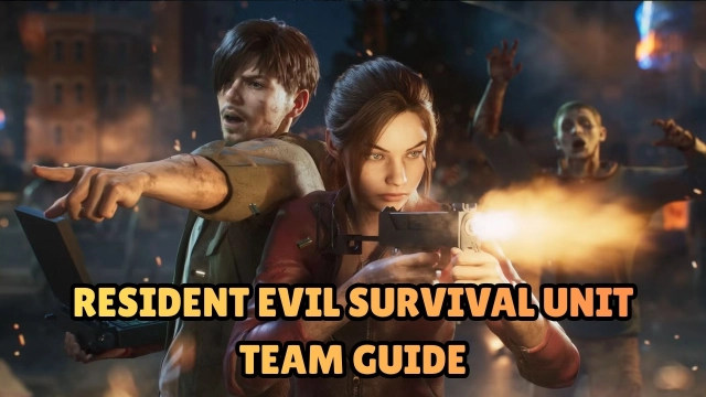 Resident Evil Survival Unit Team Guide with Tips