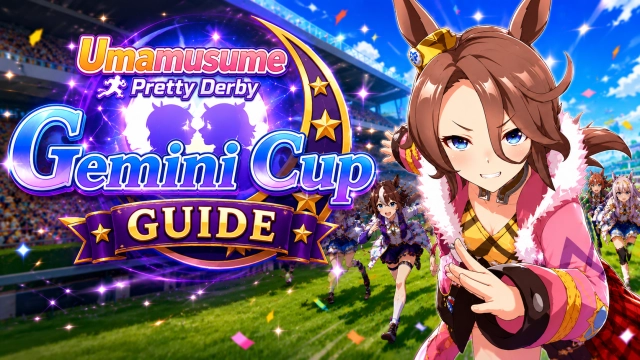 Umamusume Pretty Derby Gemini Cup Guide 2026 with Useful Tips
