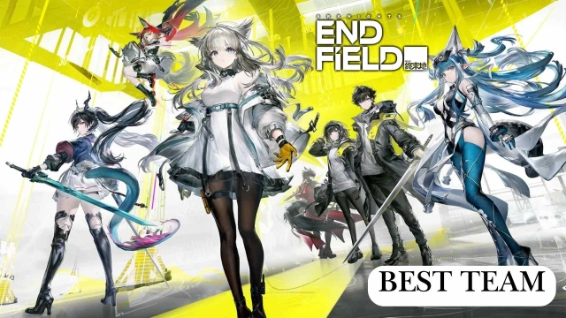 Arknights: Endfield Best Team for Every Characterin 2026