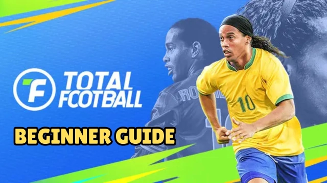 Total Football Beginner Guide, Tips and Tricks 2025
