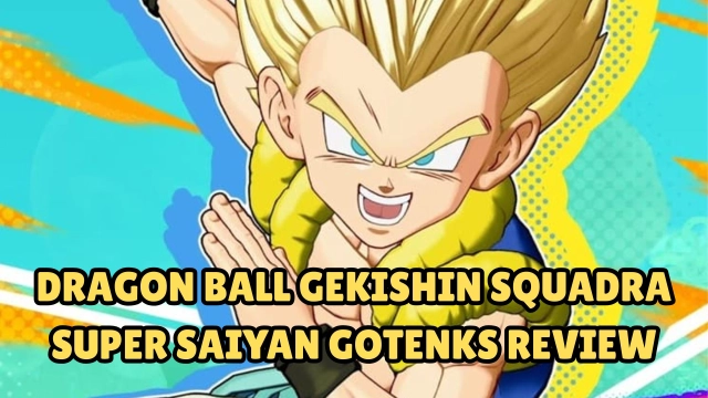 DRAGON BALL Gekishin Squadra Super Saiyan Gotenks Review & Build guide