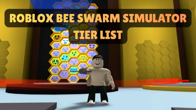 Roblox Bee Swarm Simulator Tier List: 2026 – Best Bees