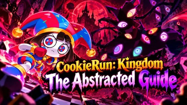 CookieRun: Kingdom The Abstracted Guide: Team Builds and High-Score Tips