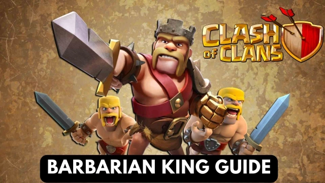 Clash of Clans King: Barbarian King Guide, Skills and More