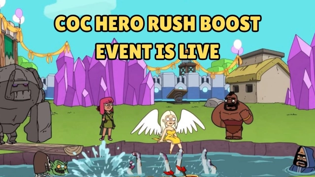 COC Hero Rush Boost Event is Live – Collect More Dark and Pop Elixir