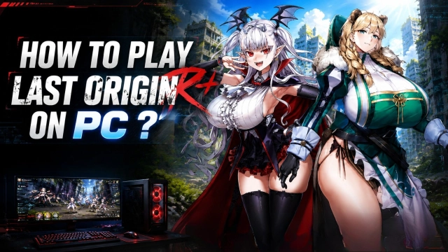 How to Play Last Origin R+ on PC？