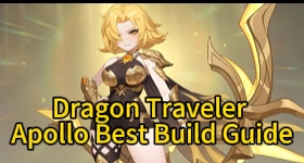 Dragon Traveler Apollo Best Build Guide