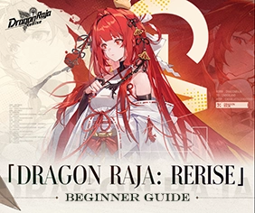 Dragon Raja: ReRise Ultimate Beginner Guide